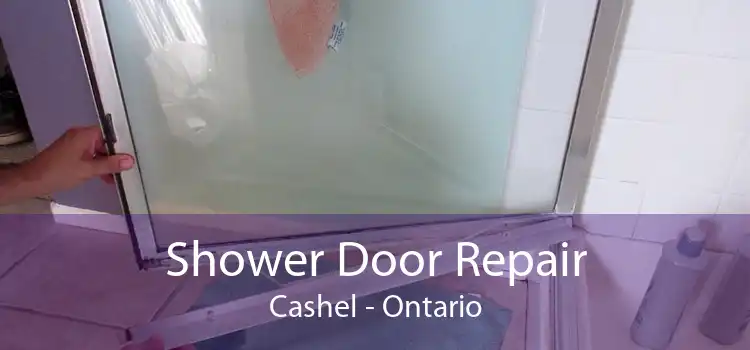 Shower Door Repair Cashel - Ontario