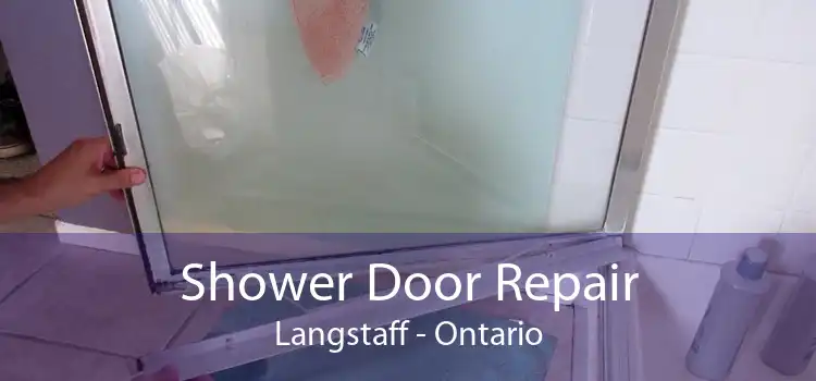 Shower Door Repair Langstaff - Ontario