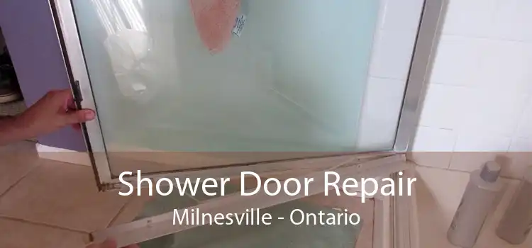 Shower Door Repair Milnesville - Ontario