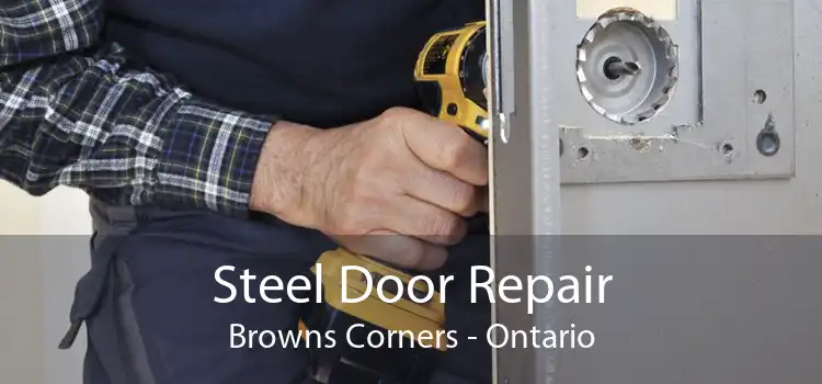 Steel Door Repair Browns Corners - Ontario