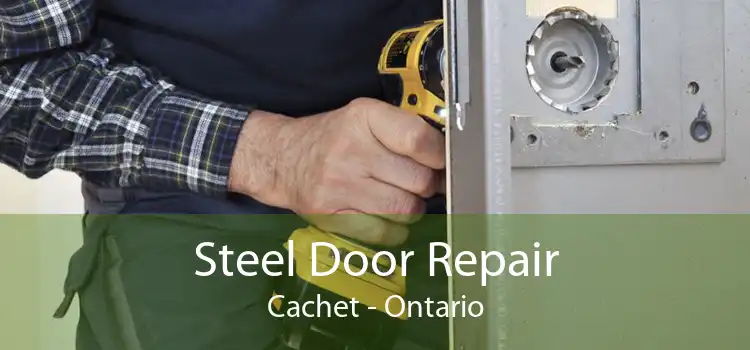 Steel Door Repair Cachet - Ontario