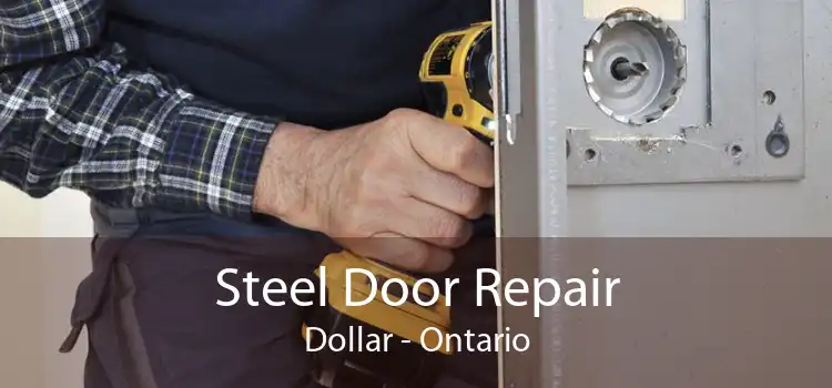 Steel Door Repair Dollar - Ontario