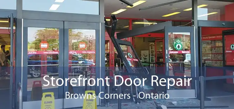 Storefront Door Repair Browns Corners - Ontario