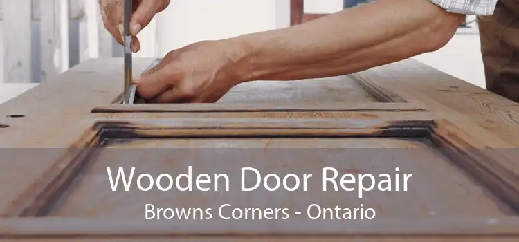 Wooden Door Repair Browns Corners - Ontario
