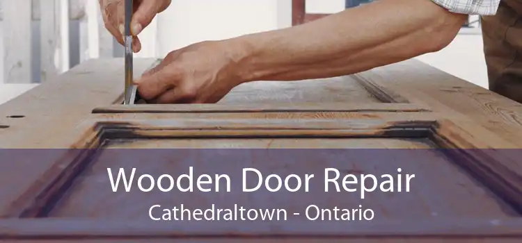 Wooden Door Repair Cathedraltown - Ontario